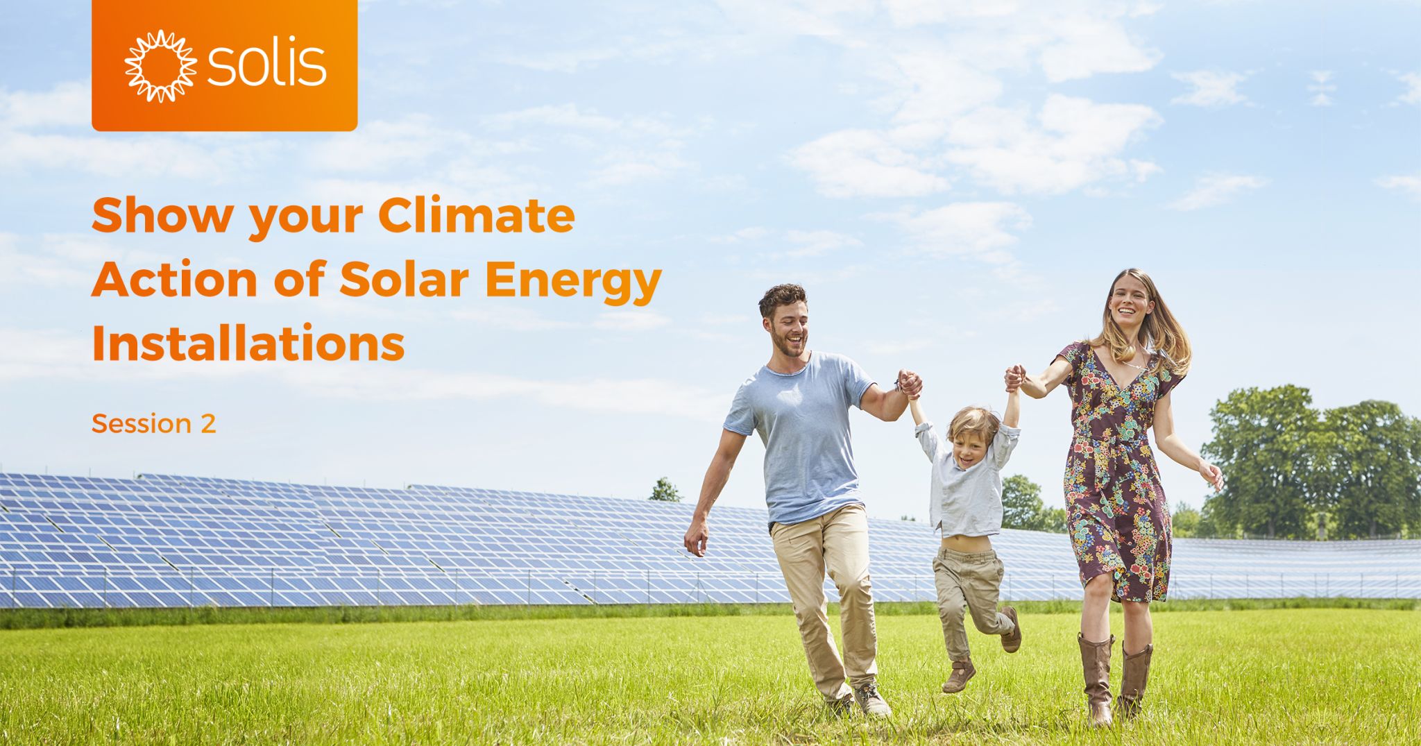 Solis. Show your Climate Action of Solar Energy Installations, Session 2.